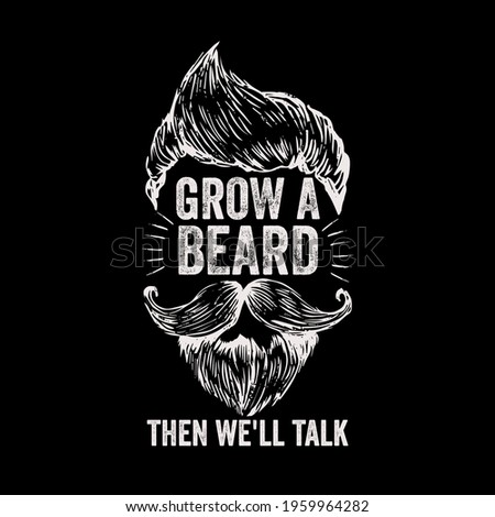 Father's day gift t-shirt. Grow A Beard Then We'll Talk.  beards T-shirt Funny quotes. T-shirt Design template for Father's day. Stock fotó © 