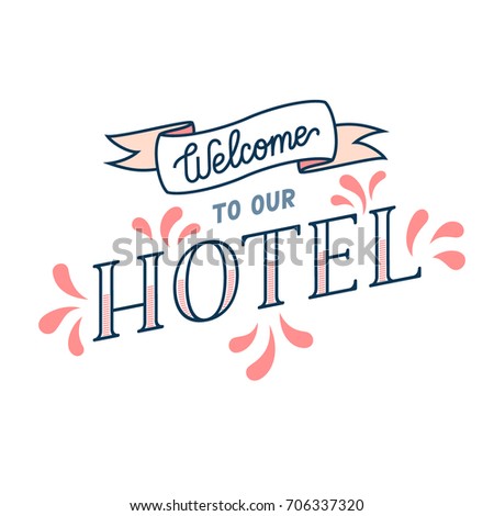 Welcome to hotel / hostel / motel sign. Simple welcome poster / banner. Perfect for interior print. Cute linear vector illustration. 