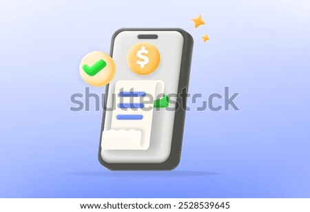 mobile payment concept with a receipt, dollar symbol, and green check mark. Perfect for illustrating online payments, and transaction, 3d illustration vector