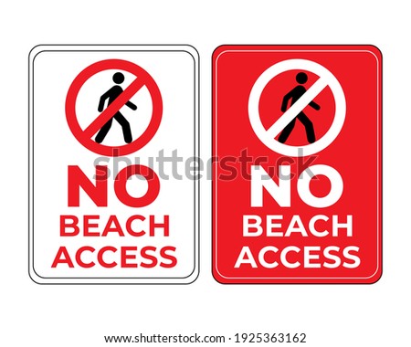 No Beach Access Sign In Vector, Beach Safety Sign To Guide Visitor, Easy To Use And Print Design Templates