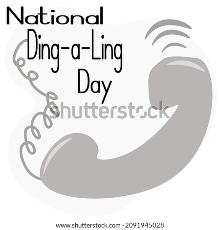 National Ding a Ling Day, Idea for poster, banner, flyer or postcard vector illustration