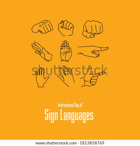 International Day of Sign Languages , 23 September.International Day of Sign Languages is celebrated annually across the world on 23 September every year along with International Week of the Deaf.