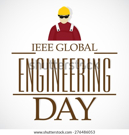 Vector illustration for IEEE Global Engineering Day with gray back ground.