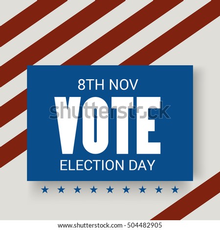 Vector Illustration Of A Banner Or Poster For Election Day. - 504482905 ...