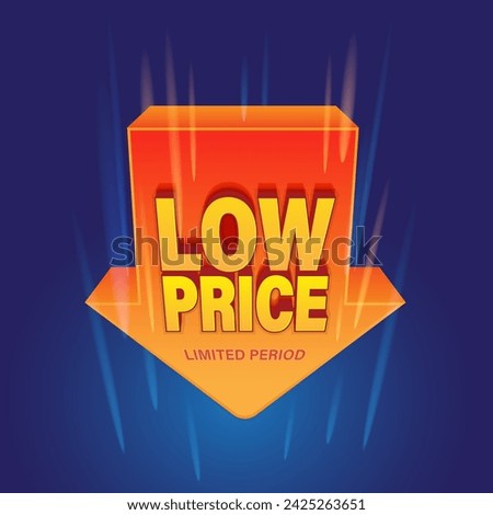 Low price with down arrow. Price falling or price drop concept. Concept for low price.