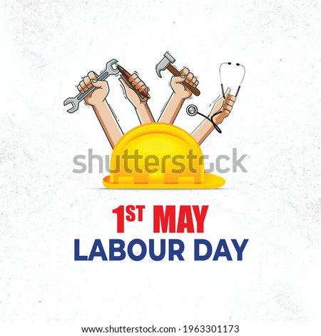 1st May Happy Labour Day. its international worker's day.