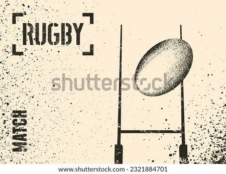 Rugby Match typographical vintage grunge style poster design. Retro vector illustration.
