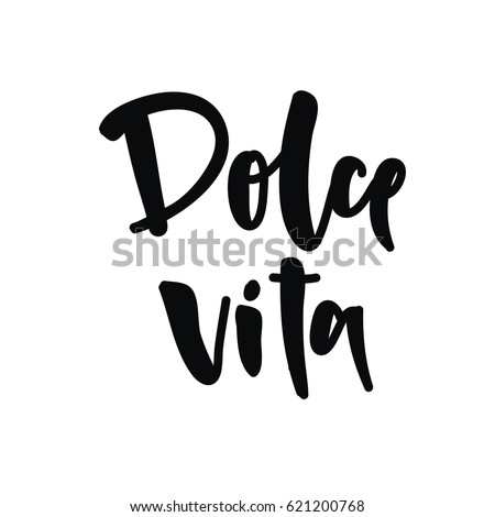 Vector print with lettering. Dolce Vita. Italian phrase Sweet Life
