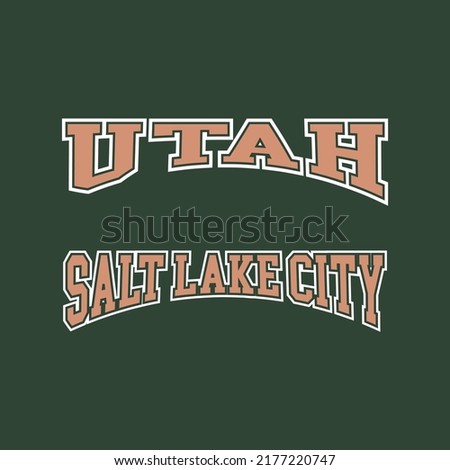 Retro college varsity typography Utah, Salt Lake City slogan print for girl tee — t-shirt or sweatshirt, hoodie