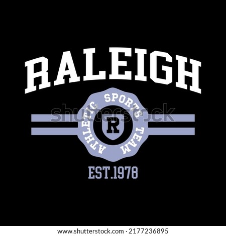 Retro college varsity typography Raleigh slogan print, vector illustration, for t-shirt graphic.