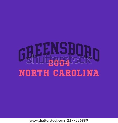 Retro college font typography Greensboro slogan print for tee - t shirt and sweatshirt - hoodie