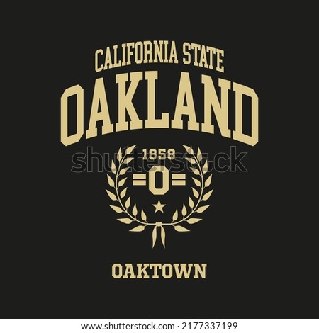 Oakland, California design for t-shirt. College tee shirt print. Typography graphics for sportswear and apparel. Vector illustration.