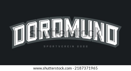 T-shirt stamp logo, Germany Sport wear lettering Dortmund tee print, athletic apparel design shirt graphic print