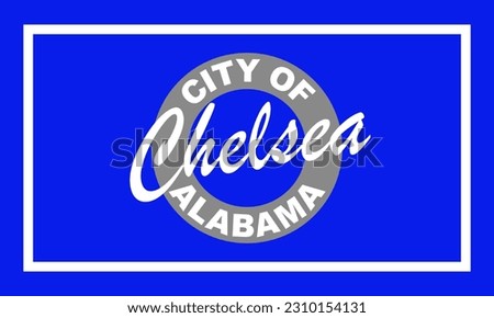 Flag of Chelsea, Alabama, USA. 