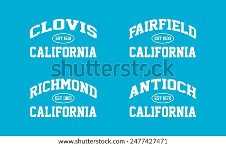 Set t-shirt stamp graphic, California travel wear typography city emblem. Clovis, Fairfield, Richmond, Antioch vintage tee print, sport apparel design shirt graphic print