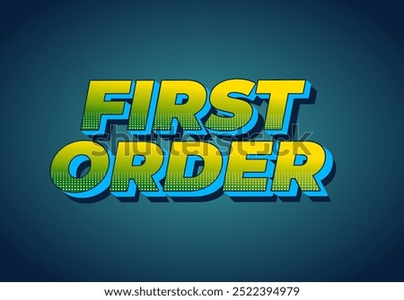 First order. Text effect design in 3D style with modern colors