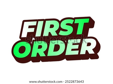 First order. Text effect design in 3D style with modern colors