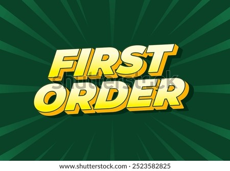 First order. Text effect design in 3D style with modern colors