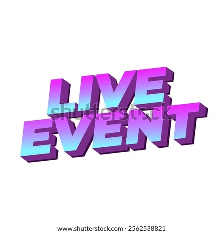 Live event. Text effect design in bold fonts with 3D effect. purple and white