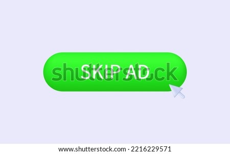 3d green button skip ads with cursor. Apply to stop, continue prohibited. Icon refusal to join. Do not show ads, skip. Isolated button on white. Click, go to another tab. Digital element, transition. 