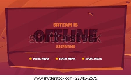 Stream is offline twitch cartoon background vector label. Creative game banner design template for broadcast video screen overlay. Esport gamer cover wallpaper for channel interface with wood texture
