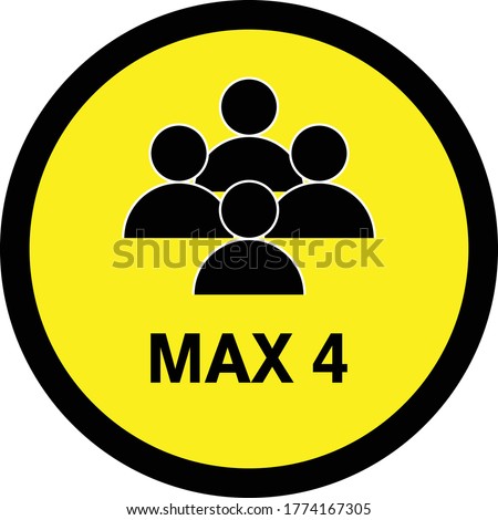 MAXIMUM 4 PEOPLE SIGN vector, KEEP SOCIAL DISTANCING, CONTENT - MAX 4 PERSON - PEOPLE NOT ALLOWED MORE THAN FOUR  Foto stock © 