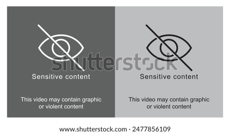 Content Sensitive symbol, Sensitive Content sign isolated, Sensitive content icon vector illustration, Crossed out eye sign symbol.