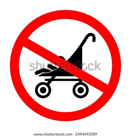 Stroller not allowed sign vector illustration, Baby stroller icon  isolated, Not allowed sign, No entry sign, prohibiting baby strollers, Baby carriage not allowed sign, baby trolley for shopping mall