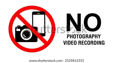 No photography video prohibited forbidden area sign,  No photo no video recording set silhouette icon, camera icon, No recording or taking pictures sign, Prohibiting the use of cameras or phones. 