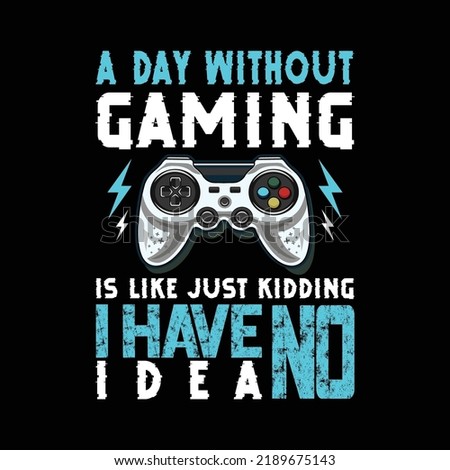 Awesome Gaming Design for Tshirt and Merchandise