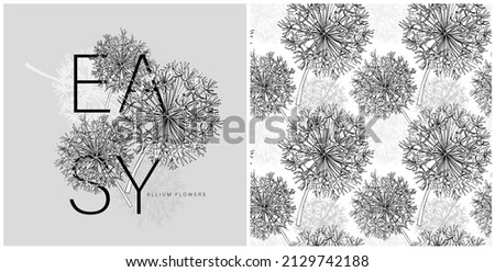 The collection of print and seamless pattern. Allium flowers. Hand drawn style print. Vector black and white illustration.