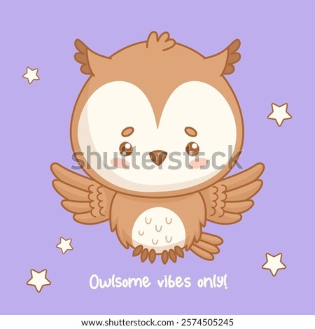 Cute Owl. Funny cartoon kawaii bird with stars. Vector illustration. Card with cool slogan. Kids collection