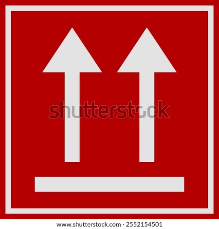 This Way Up. Correct Orientation Indicator. Packaging Symbol. Sign and Label Indicating Packages That Must Be Kept Upright to Protect Contents. Upward Arrows - Vector Symbol