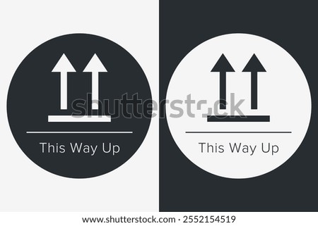 This Way Up. Correct Orientation Indicator. Packaging Symbol. Sign and Label Indicating Packages That Must Be Kept Upright to Protect Contents. Upward Arrows - Vector Symbol