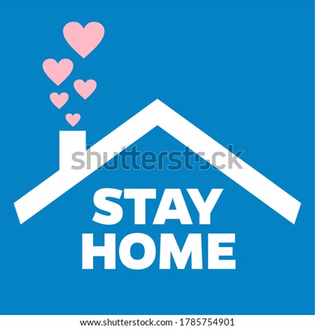 Stay at home text under house roof with heart above chimney. COVID 19 or coronavirus protection . Vector illustration.