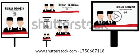 Indonesia's election properties, there are banner, billboard, and videotron