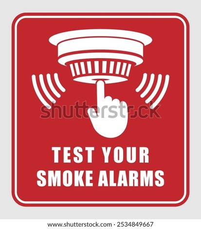 Test your smoke alarms. Smoke detector icon symbol. Fire alarm logo sign. Fire safety equipment. Vector illustration image. Isolated on white background.