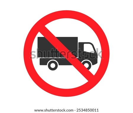 No truck sign. No lorry parking icon symbol. Truck prohibition logo. Vector illustration image. Isolated on white background.