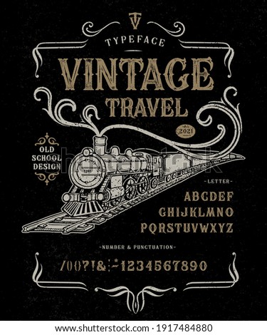 Font Vintage Travel. Craft retro vintage typeface design. Graphic display alphabet. Fantasy type letters. Latin characters, numbers. Vector illustration. Old badge, label, logo template.
	
