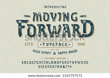 Font Moving Forward. Vintage typeface design. Graphic display alphabet. Fantasy type letters. Latin characters, numbers, accent marks. Vector illustration. Old badge, label, logo template.

