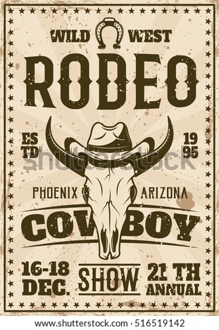Rodeo show advertisement poster for event in retro style vector illustration with animal skull in cowboy hat, sample headline and description. Layered, separate grunge texture and text