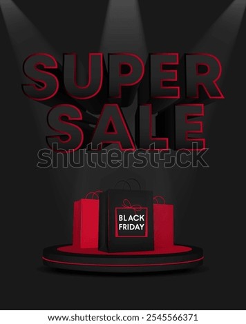 Background for advertising campaign with super sale.3d text close-up and podium with shopping bags on it.Black Friday sale. Black and red color vector illustration