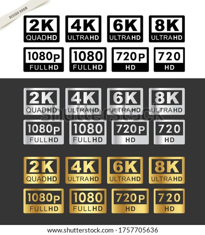 Screen Resolution Standard Icon Collection. Black | Silver | Gold Monitor Display Label.720p,1080p,2k,4k,6k,8k,FullHD