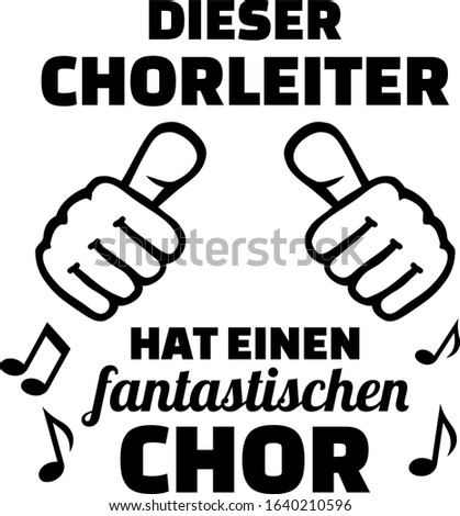Choir director thumbs up german