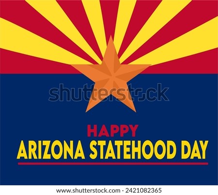 Happy Arizona Statehood Day February 14