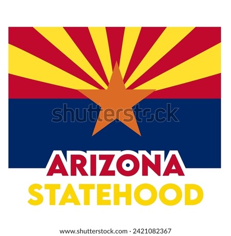 Happy Arizona Statehood Day February 14