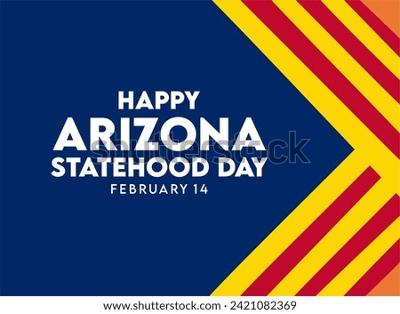 Happy Arizona Statehood Day February 14