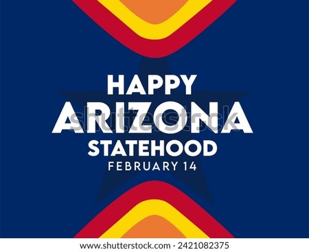 Happy Arizona Statehood Day February 14