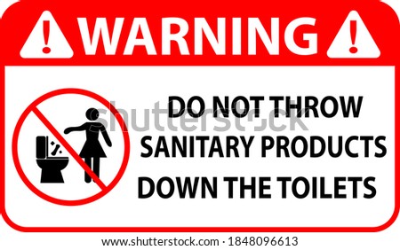 Do not throw sanitary products down the toilets warning sign, banner vector Illustration for print