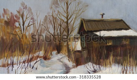 Old house. The winter landscape. Oil painting